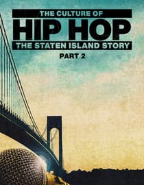 The Culture of Hip Hop: The Staten Island Story - Part 2