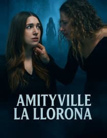 Amityville La Llorona