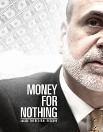 Money for Nothing: Inside the Federal Reserve