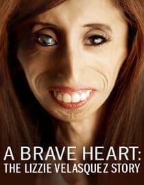 A Brave Heart: The Lizzie Velasquez Story