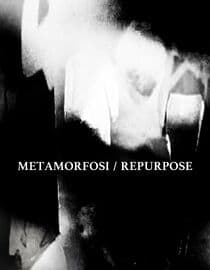Metamorfosi / Repurpose