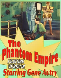 The Phantom Empire Feature Version - Starring Gene Autry