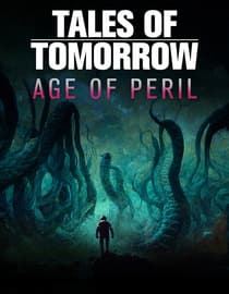 Tales Of Tomorrow Age Of Peril