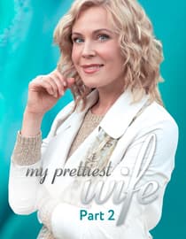 My Prettiest Wife - Part 2