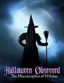 Halloween Obsessed: The Misconception of Witches
