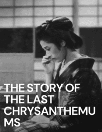 The Story of the Last Chrysanthemums