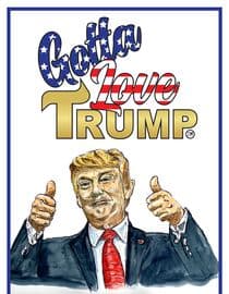 Gotta Love Trump