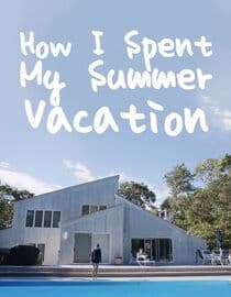 How I Spent My Summer Vacation