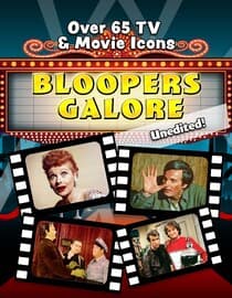 Bloopers Galore