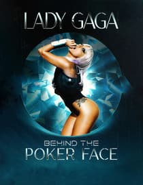 Lady Gaga: Behind the Poker Face