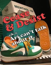 Cease and Desist, aka Ari Can't Talk About It.