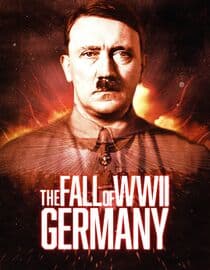 The Fall of WWII Germany