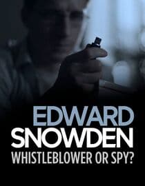 Edward Snowden: Whistleblower Or Spy?