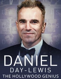 Daniel Day-Lewis: The Hollywood Genius