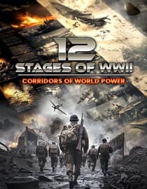 12 Stages of WWII: Corridors of World Power