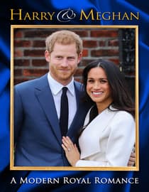 Harry and Meghan - A Modern Royal Romance