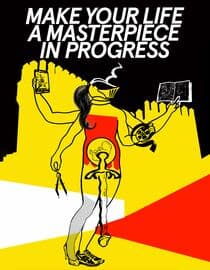 Make Your Life a Masterpiece in Progress