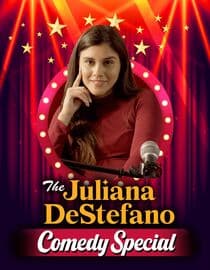 The Juliana DeStefano Comedy Special