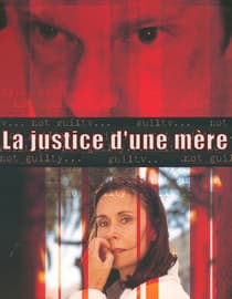 La justice d'une mère (A Mother's Testimony)