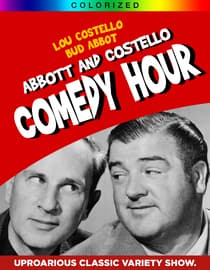 Abbott And Costello Comedy Hour (Colorized)