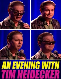 Evening with Tim Heidecker