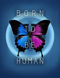 Born to Be Human