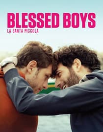 Blessed Boys (La Santa Piccola)
