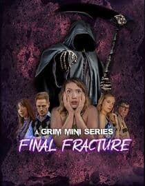 A Grim Mini Series: Final Fracture