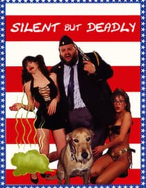 Silent But Deadly