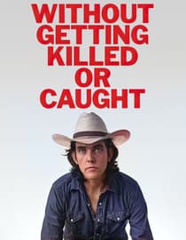 Without Getting Killed or Caught