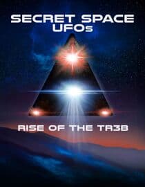 Secret Space UFOs: Rise of The TR3B
