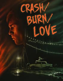 Crash Burn Love