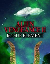 Alien Vengeance II: Rogue Element