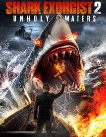 Shark Exorcist 2: Unholy Waters