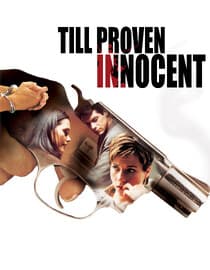 Till Proven Innocent