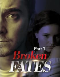 Broken Fates - Part 1