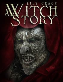 Lily Grace: A Witch Story