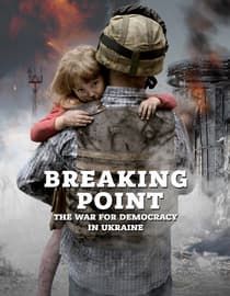 Breaking Point: The War for Democracy in Ukraine