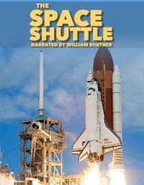 The Space Shuttle (Narrated by William Shatner)