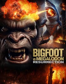 Bigfoot Vs Megalodon: Resurrection
