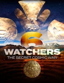 Watchers 6: The Secret Cosmic War