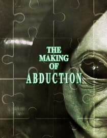 The Making Of Abduction