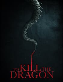To Kill The Dragon