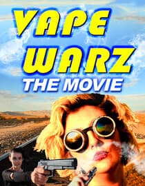Vape Warz: The Movie