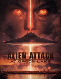 Aliens Attack At Groom Lake