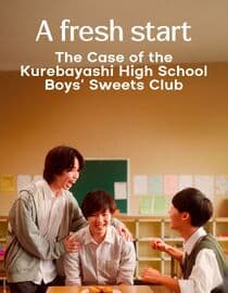 A Fresh Start: The Case of the Kurebayashi High School Boys Sweets Club