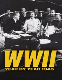 WWII Year by Year: 1945