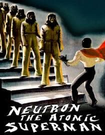 Neutron: The Atomic Superman