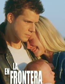 En la frontera (On the Borderline)