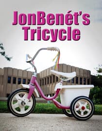 JonBenet's Tricycle